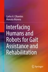 Book cover: Interfacing Humans and Robots for Gait Assistance and Rehabilitation