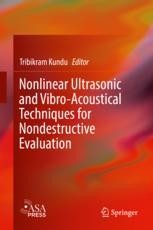 Book cover: Nonlinear Ultrasonic and Vibro-Acoustical Techniques for Nondestructive Evaluation
