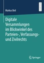 cover: Digitale Versammlungen im Blickwinkel des Parteien-, Verfassungs- und Zivilrechts