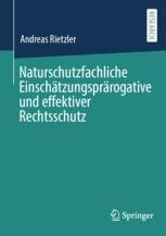 cover: Naturschutzfachliche Einschätzungsprärogative und effektiver Rechtsschutz