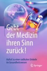 Book cover: Gebt der Medizin ihren Sinn zurück!