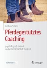 cover: Pferdegestütztes Coaching – psychologisch basiert und wissenschaftlich fundiert
