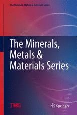 Series cover: The Minerals, Metals & Materials Series