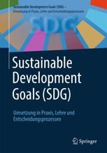 cover: Sustainable Development Goals (SDG) – Umsetzung in Praxis, Lehre und Entscheidungsprozessen