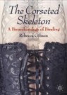 Front cover of The Corseted Skeleton