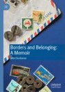 Front cover of Borders and Belonging: A Memoir