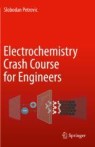 Front cover of Electrochemistry Crash Course for Engineers